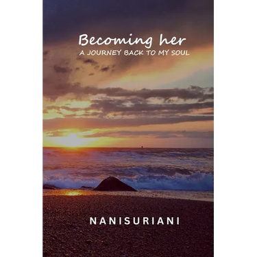 Becoming her: A Journey Back to My Soul