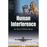 Human Interference: An Out of Control Novel