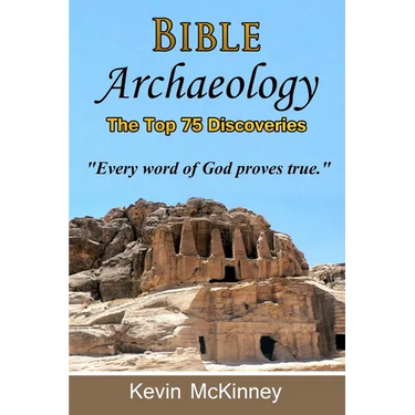 Bible Archaeology - The Top 75 Discoveries: Discover the Proof