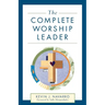 The Complete Worship Leader