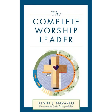 The Complete Worship Leader