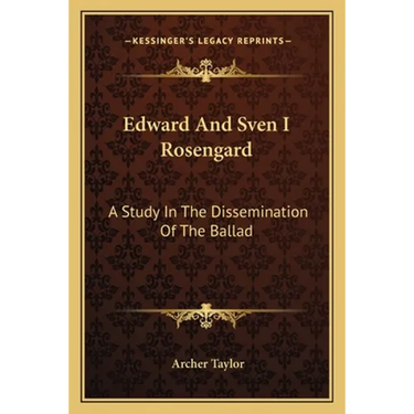 Edward And Sven I Rosengard: A Study In The Dissemination Of The Ballad