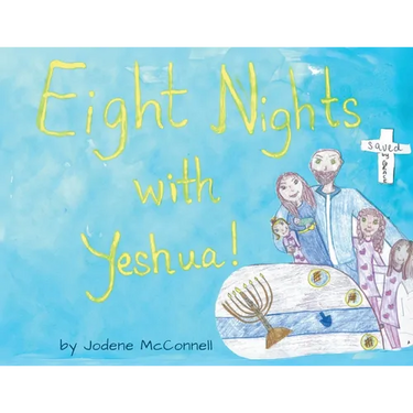 Eight Nights with Yeshua!