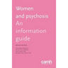 Women and Psychosis: An Information Guide