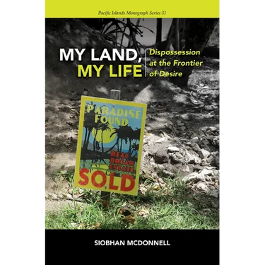 My Land, My Life: Dispossession at the Frontier of Desire