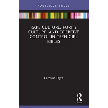 Rape Culture, Purity Culture, and Coercive Control in Teen Girl Bibles