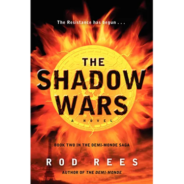 The Shadow Wars: Book Two in the Demi-Monde Saga