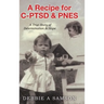 A Recipe for C-PTSD & PNES: A True Story of Determination & Hope