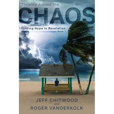 Thriving Amidst the Chaos: Finding Hope in Revelation