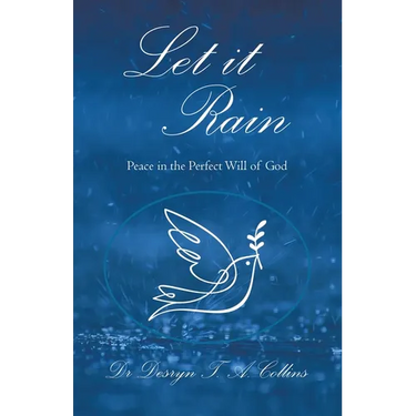 Let it Rain: Peace in the Perfect Will of God