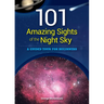 101 Amazing Sights of the Night Sky: A Guided Tour for Beginners