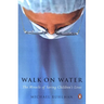 Walk on Water: The Miracle of Saving Children's Lives