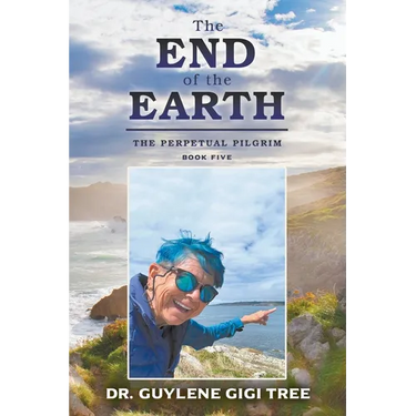 The End of the Earth: The Perpetual Pilgrim: Book Five
