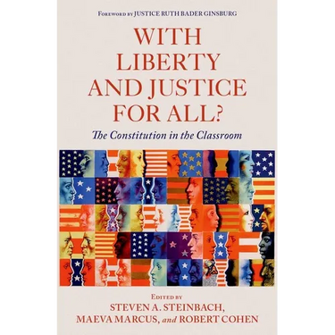 With Liberty and Justice for All?: The Constitution in the Classroom