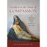 Cradled in the Arms of Compassion: A Spiritual Journey from Trauma to Recovery
