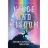 Voice and Wisdom: Our Journey to Oneness