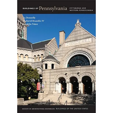 Buildings of Pennsylvania: Pittsburgh and Western Pennsylvania