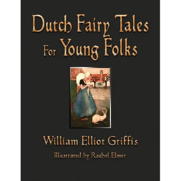 Dutch Fairy Tales for Young Folks