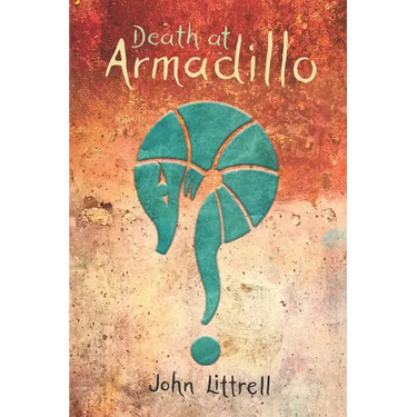 Death at Armadillo: A Paul Seawright Murder Mystery