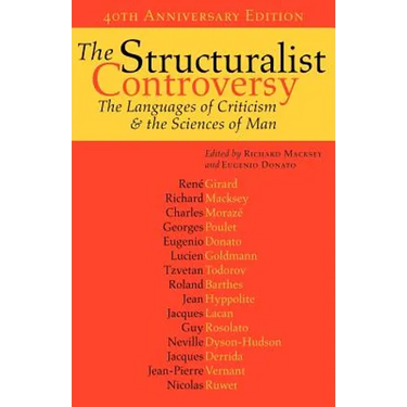 The Structuralist Controversy: The Languages of Criticism and the Sciences of Man