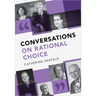 Conversations on Rational Choice