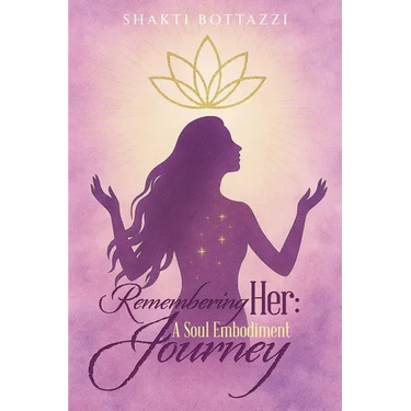 Remembering Her: A Soul Embodiment Journey