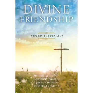 Divine Friendship: Reflections for Lent