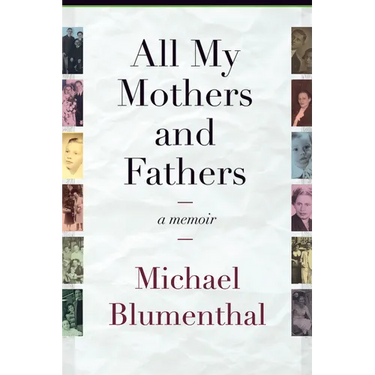 All My Mothers and Fathers: A Memoir