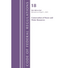 Code of Federal Regulations, Title 18 Conservation of Power and Water Resources 400 - End, Revised as of April 1, 2025