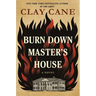 Burn Down Master's House