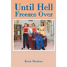 Until Hell Freezes Over