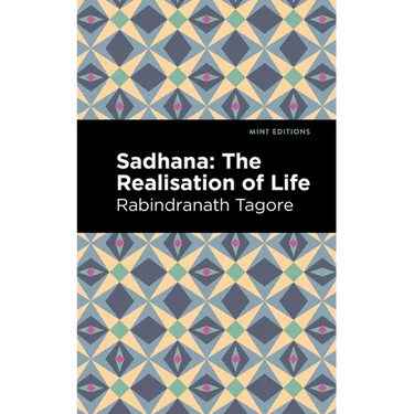 Sadhana: The Realisation of Life