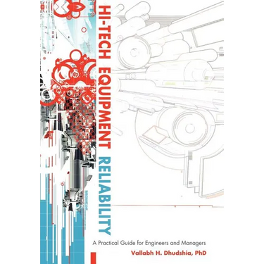Hi-Tech Equipment Reliability: A Practical Guide for Engineers and Managers