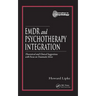 EMDR and Psychotherapy Integration: Theoretical and Clinical Suggestions with Focus on Traumatic Stress