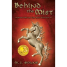 Behind the Mist: Book One of The Mist Trilogy