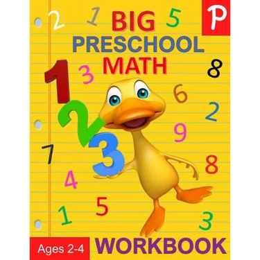 Big Preschool Math Workbook Ages 2-4: Number Tracing, Counting, Matching and Color by Number Activities