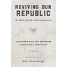 Reviving Our Republic: 95 Theses for the Future of America