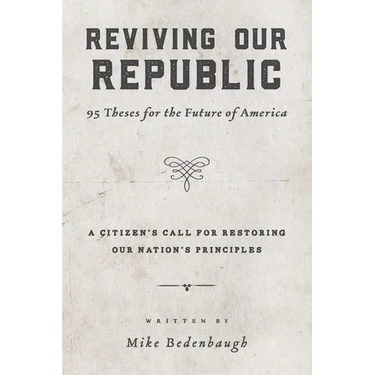Reviving Our Republic: 95 Theses for the Future of America