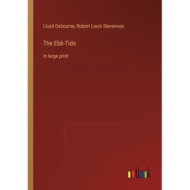 The Ebb-Tide: in large print