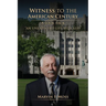 Witness to the American Century: A Look Back "An Unexpected Life Well Led"