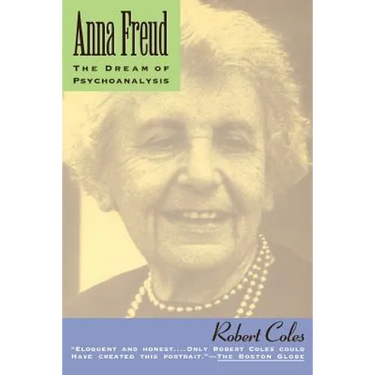 Anna Freud: The Dream of Psychoanalysis