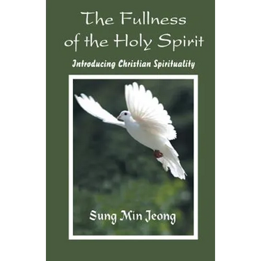 The Fullness of the Holy Spirit
