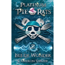 Isle of Wonder: Platinum Pie Rats Book 2