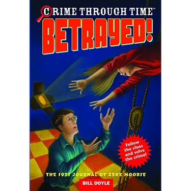 Crime Through Time #4: Betrayed!