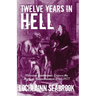 Twelve Years in Hell: Victorian Southerners Expose the Myth of Reconstruction, 1865-1877