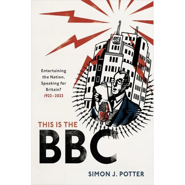 This Is the BBC: Entertaining the Nation, Speaking for Britain, 1922-2022