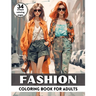 Fashion Coloring Book for Adults: Fashion Illustration Trendy Outfit Coloring Book for Fashionistas