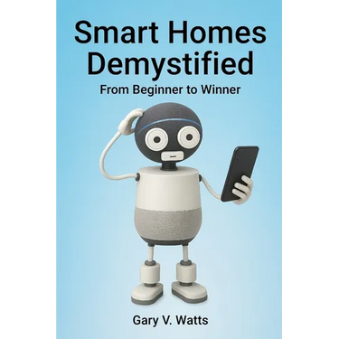 Smart Homes Demystified: From Beginner to Winner