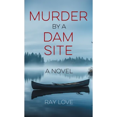 Murder by a Dam Site