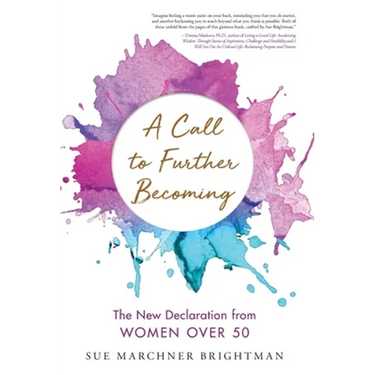 A Call to Further Becoming: The New Declaration from Women Over 50